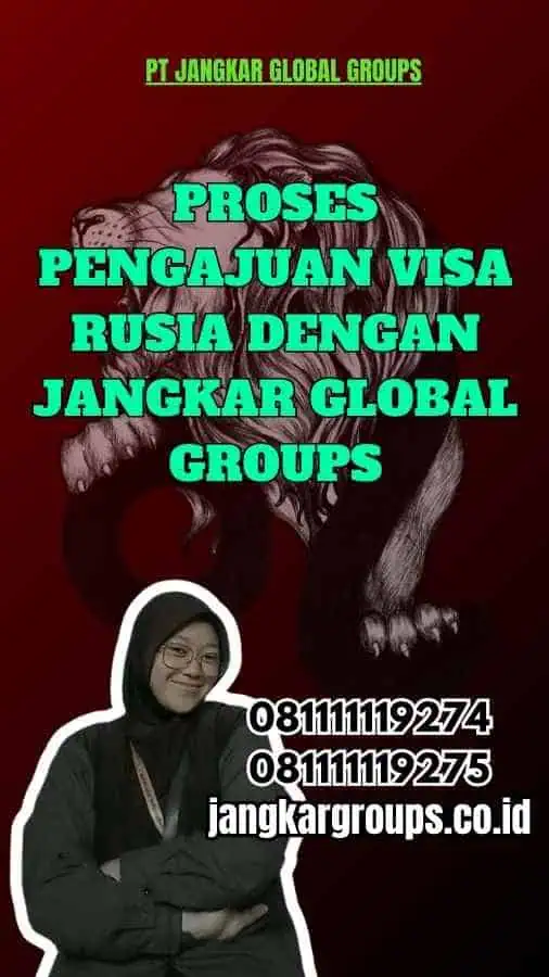 Proses Pembuatan Visa Rusia dengan Jangkar Global Groups