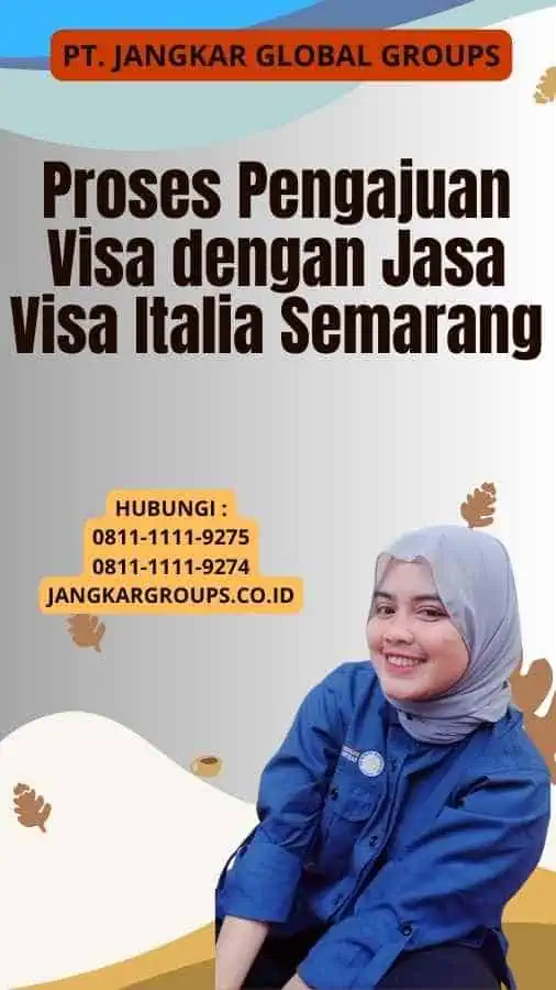 Proses Pengajuan Visa dengan Jasa Visa Italia Semarang