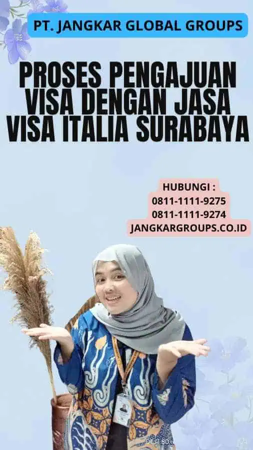 Proses Pengajuan Visa dengan Jasa Visa Italia Surabaya