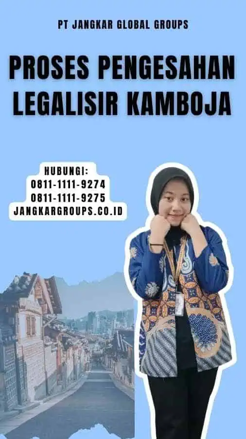 Proses Pengesahan Legalisir Kamboja