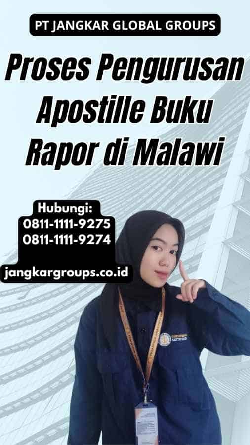 Proses Pengurusan Apostille Buku Rapor di Malawi