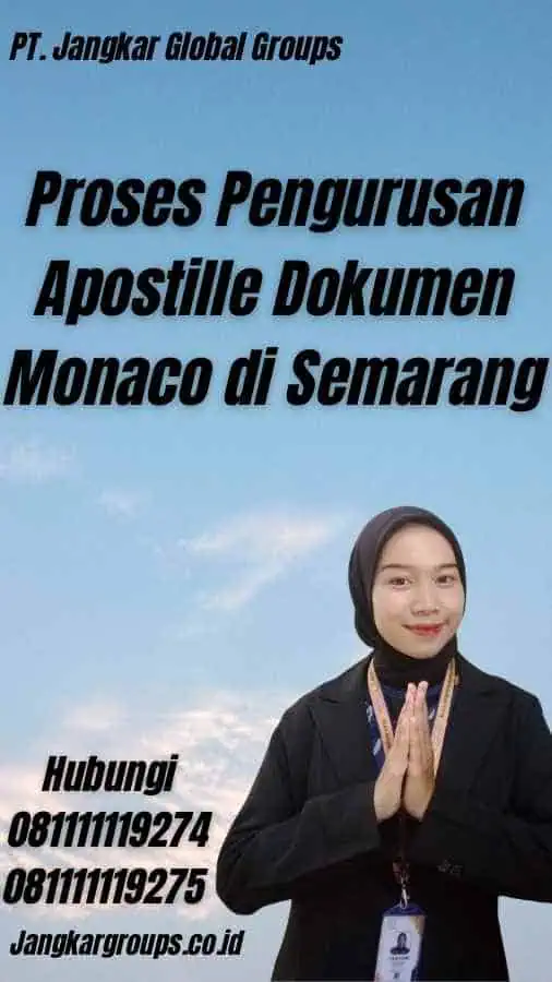 Proses Pengurusan Apostille Dokumen Monaco di Semarang