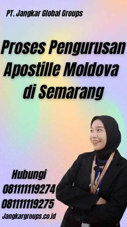 Proses Pengurusan Apostille Moldova di Semarang