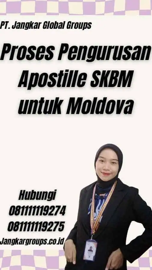 Proses Pengurusan Apostille SKBM untuk Moldova