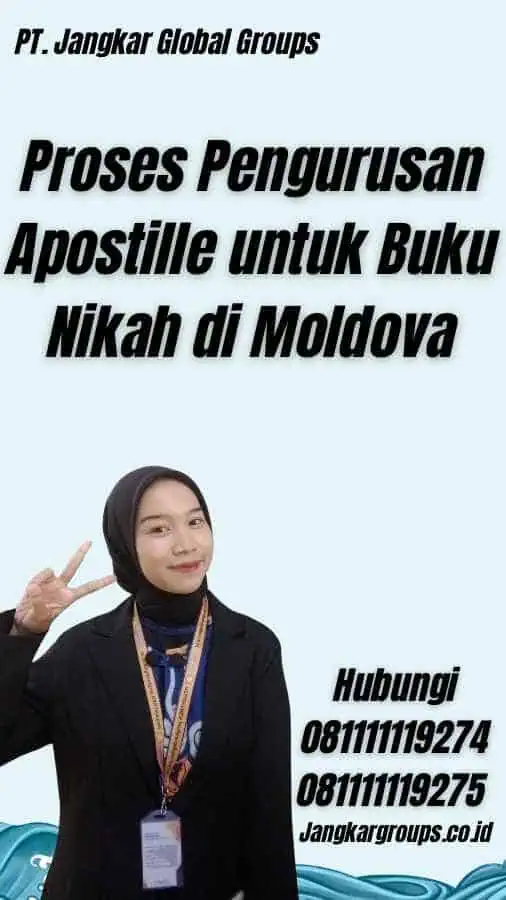 Proses Pengurusan Apostille untuk Buku Nikah di Moldova