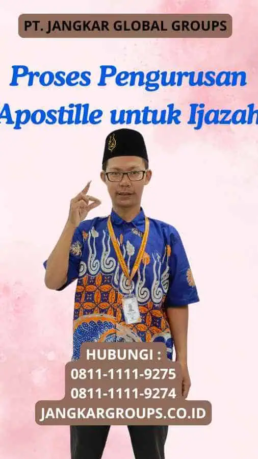 Proses Pengurusan Apostille untuk Ijazah