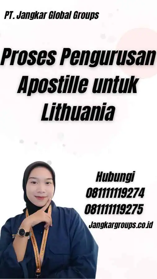 Proses Pengurusan Apostille untuk Lithuania - Jasa Pengurusan Apostille Lithuania