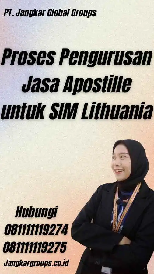 Proses Pengurusan Jasa Apostille untuk SIM Lithuania