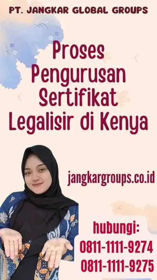 Proses Pengurusan Sertifikat Legalisir di Kenya