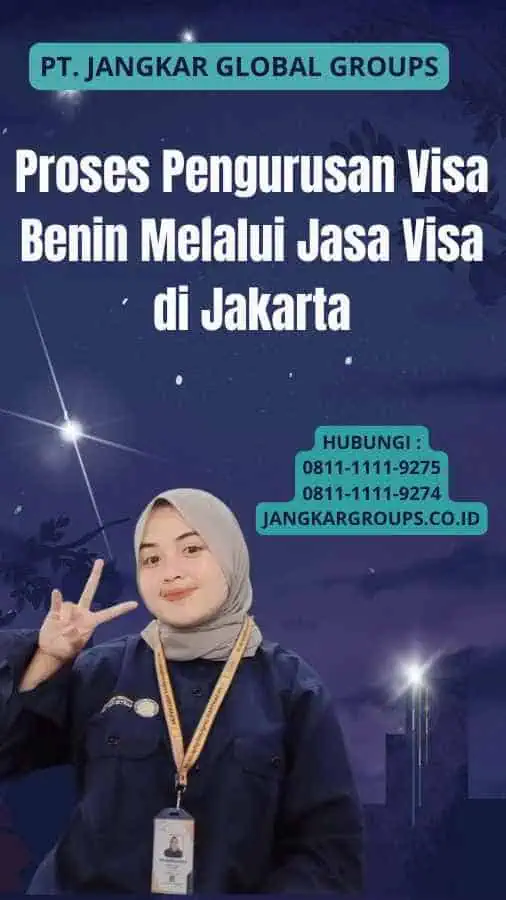 Proses Pengurusan Visa Benin Melalui Jasa Visa di Jakarta