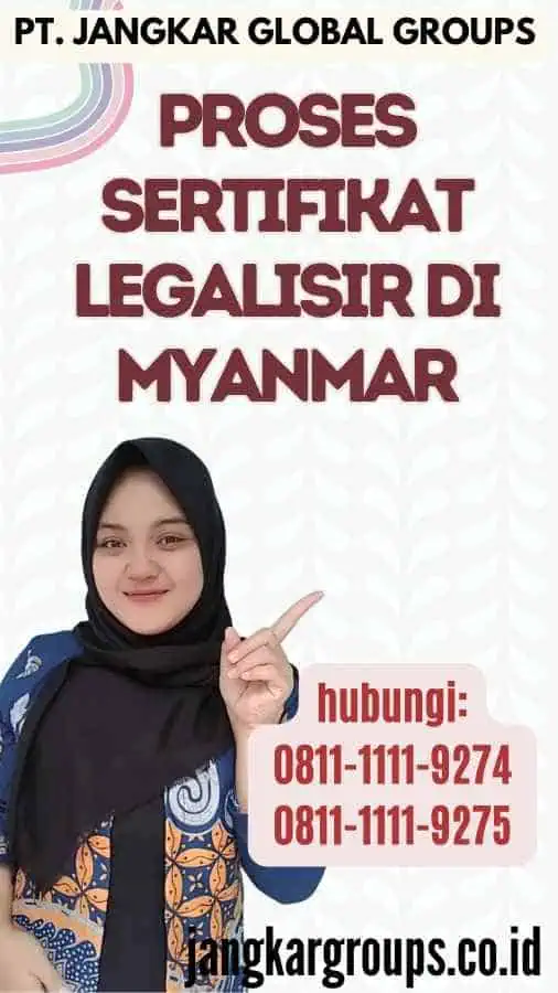 Proses Sertifikat Legalisir di Myanmar