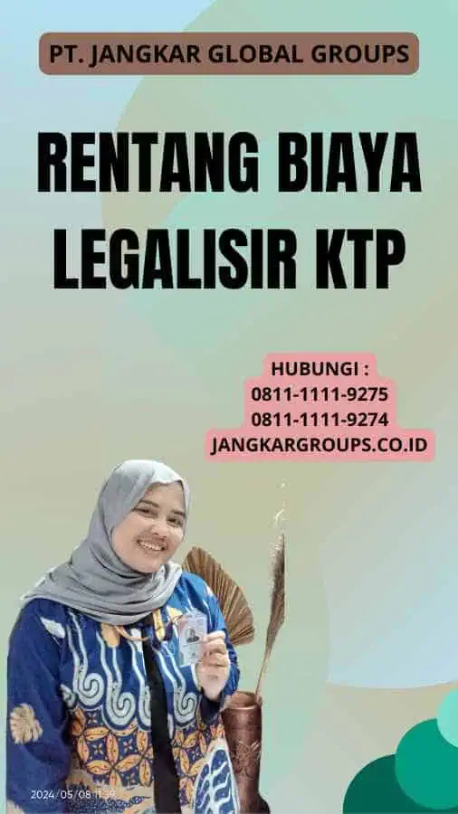 Rentang Biaya Legalisir KTP