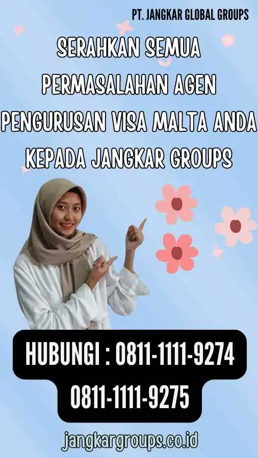 Serahkan semua permasalahan Agen Pengurusan Visa Malta anda kepada Jangkar Groups