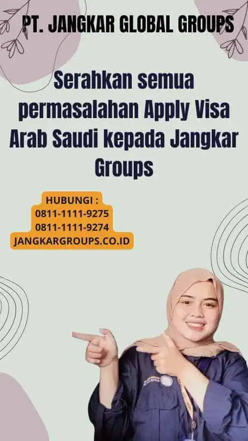 Serahkan semua permasalahan Apply Visa Arab Saudi kepada Jangkar Groups