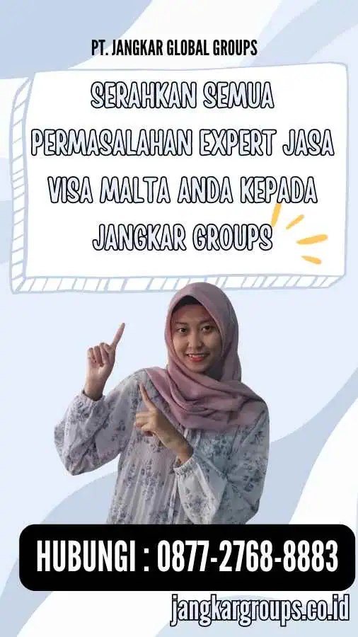 Serahkan semua permasalahan Expert Jasa Visa Malta anda kepada Jangkar Groups