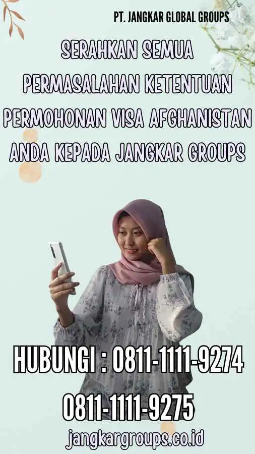 Serahkan semua permasalahan Ketentuan Permohonan Visa Afghanistan anda kepada Jangkar Groups