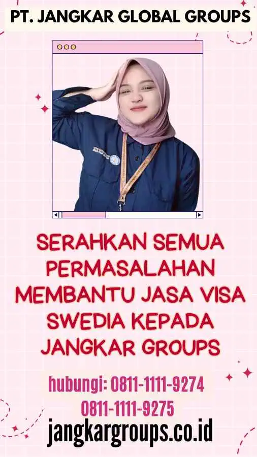 Serahkan semua permasalahan Membantu Jasa Visa Swedia kepada Jangkar Groups