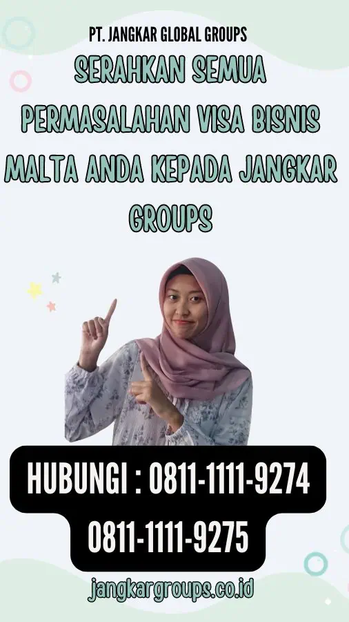 Serahkan semua permasalahan Visa Bisnis Malta anda kepada Jangkar Groups