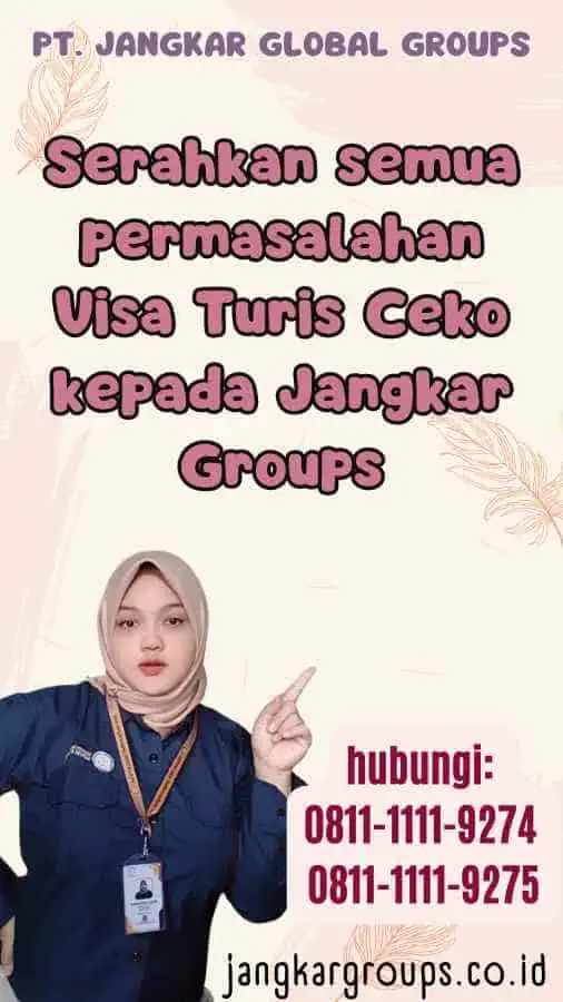 Serahkan semua permasalahan Visa Turis Ceko kepada Jangkar Groups