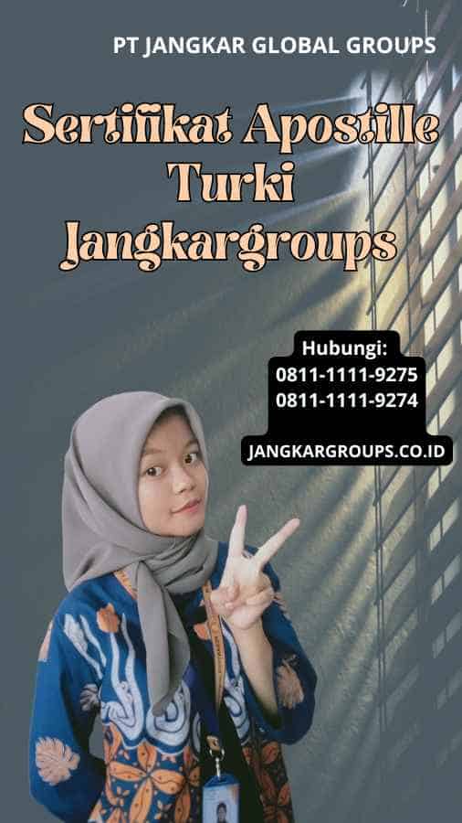 Sertifikat Apostille Turki Jangkargroups