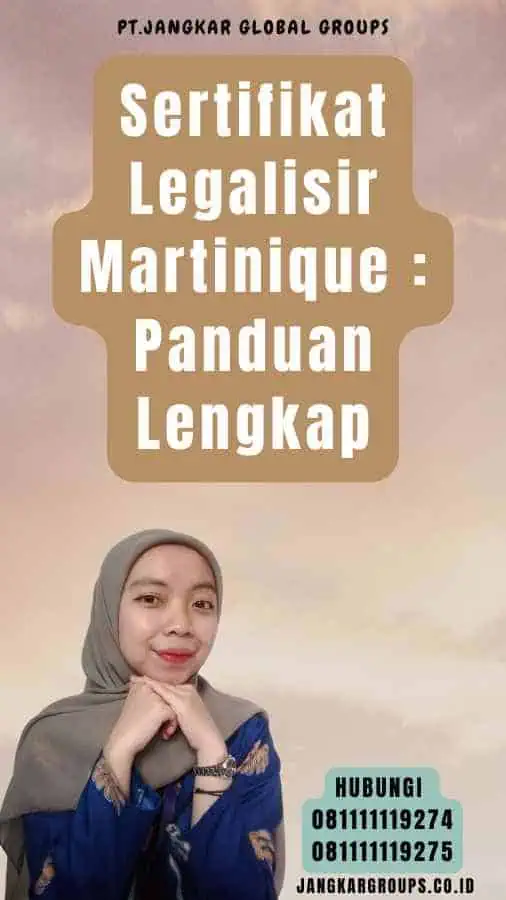 Sertifikat Legalisir Martinique Panduan Lengkap