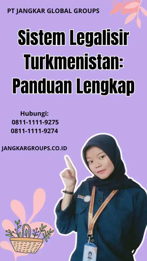 Sistem Legalisir Turkmenistan Panduan Lengkap