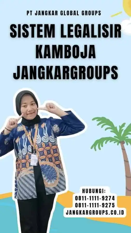 Sistem legalisir Kamboja Jangkargroups