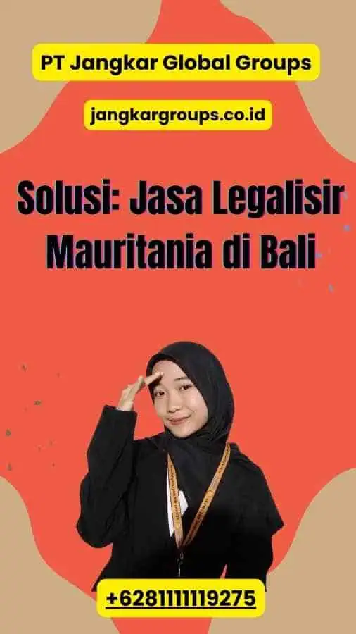 Solusi: Jasa Legalisir Mauritania di Bali