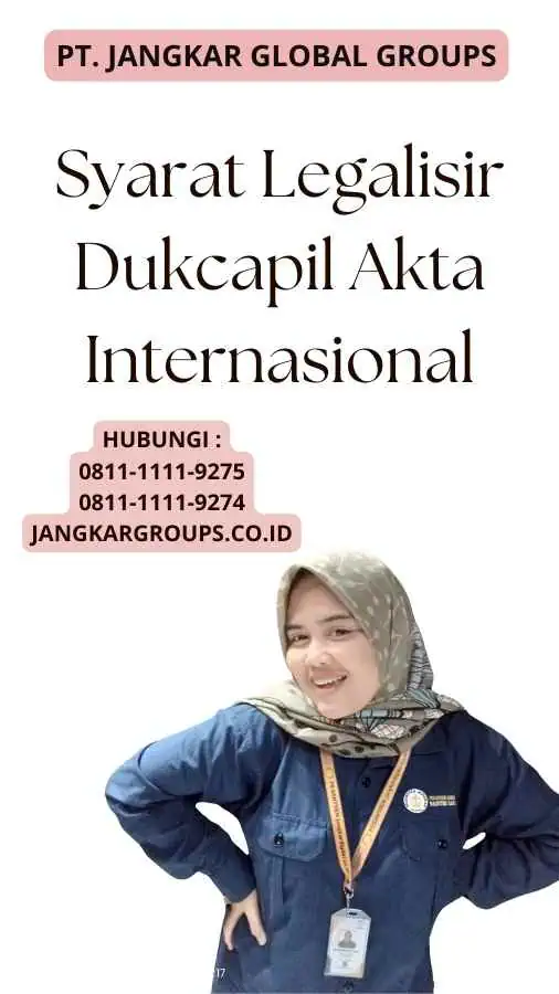 Syarat Legalisir Dukcapil Akta Internasional