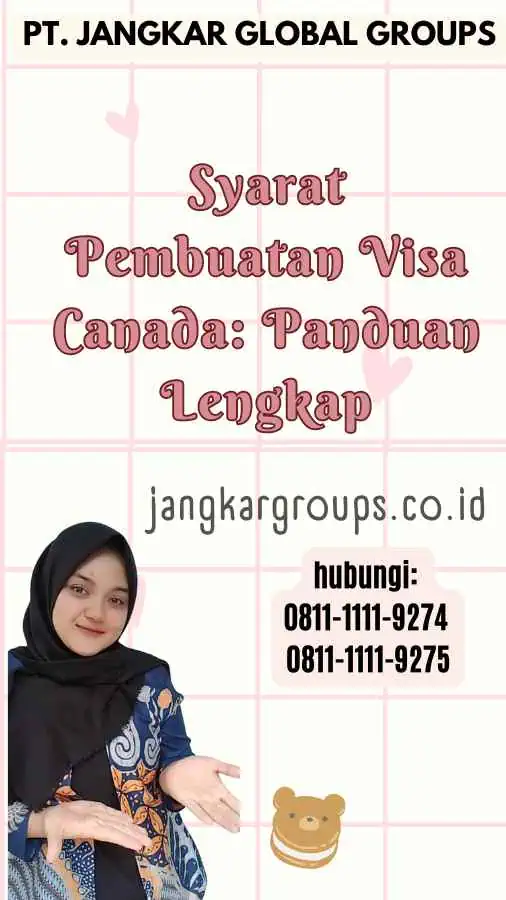 Syarat Pembuatan Visa Canada Panduan Lengkap