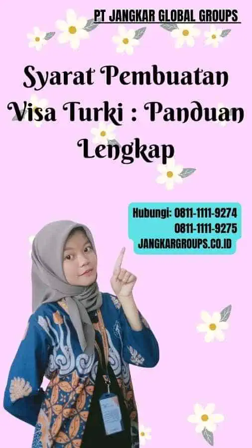 Syarat Pembuatan Visa Turki Panduan Lengkap