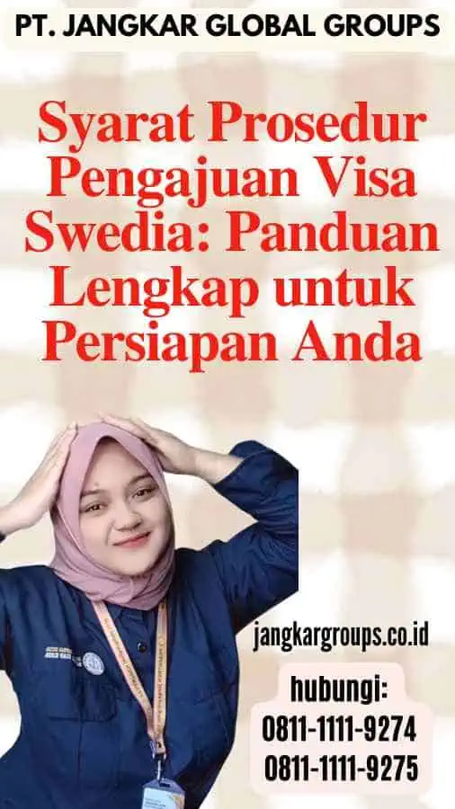 Syarat Prosedur Pengajuan Visa Swedia Panduan Lengkap untuk Persiapan Anda