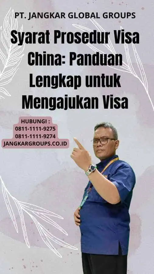 Syarat Prosedur Visa China Panduan Lengkap untuk Mengajukan Visa