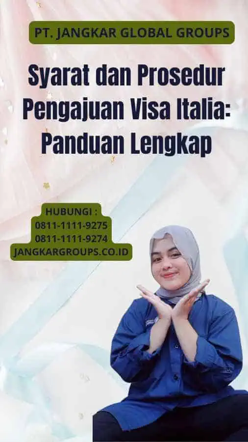 Syarat dan Prosedur Pengajuan Visa Italia: Panduan Lengkap