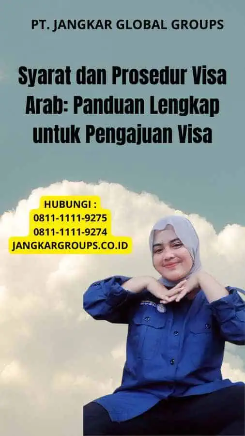 Syarat dan Prosedur Visa Arab: Panduan Lengkap untuk Pengajuan Visa