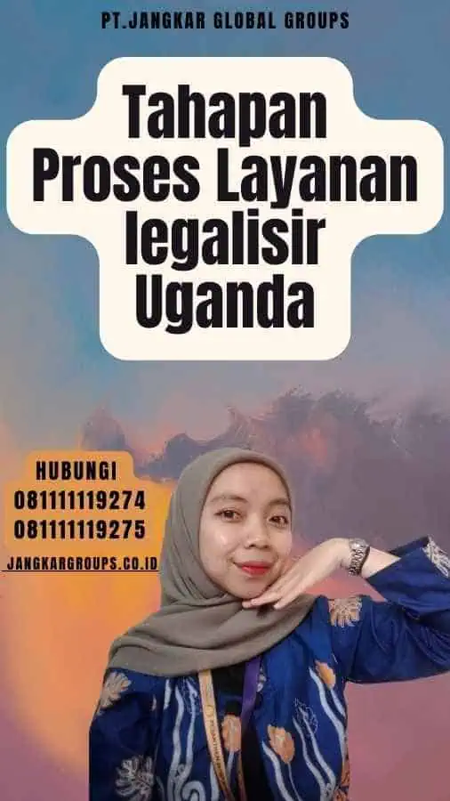 Tahapan Proses Layanan legalisir Uganda