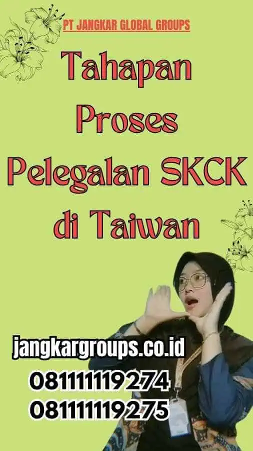 Tahapan Proses Pelegalan SKCK di Taiwan