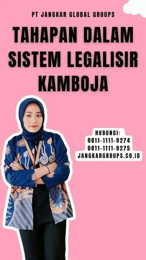 Tahapan dalam Sistem Legalisir Kamboja