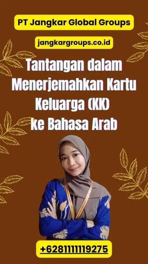 Tantangan dalam Menerjemahkan Kartu Keluarga (KK) ke Bahasa Arab