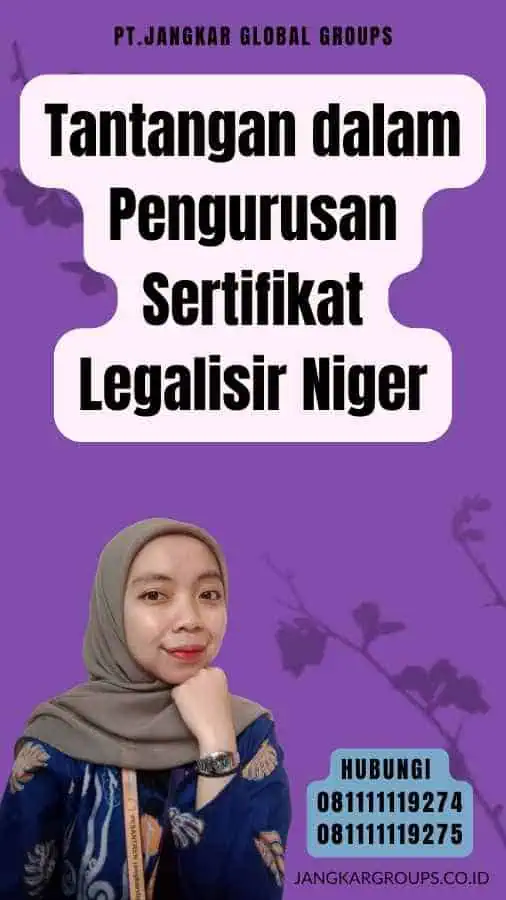 Tantangan dalam Pengurusan Sertifikat Legalisir Niger