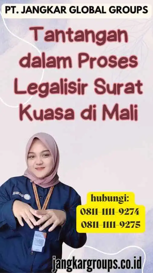 Tantangan dalam Proses Legalisir Surat Kuasa di Mali