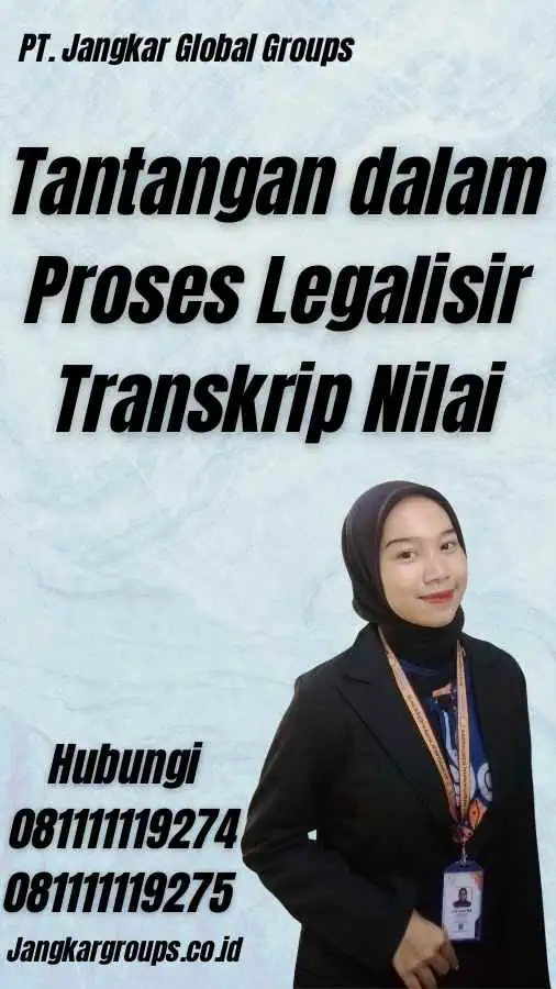 Tantangan dalam Proses Legalisir Transkrip Nilai