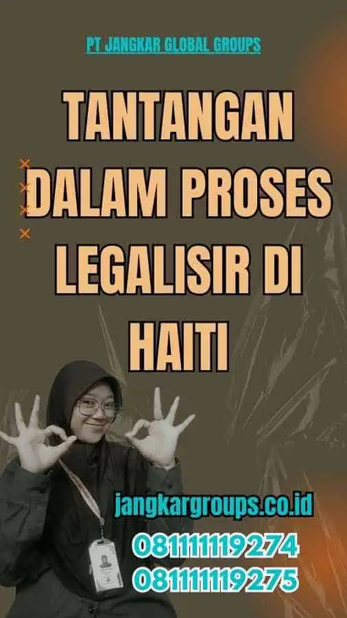 Tantangan dalam Proses Legalisir di Haiti