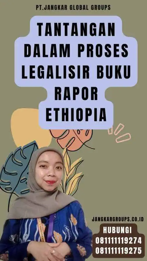 Tantangan dalam Proses legalisir Buku Rapor Ethiopia