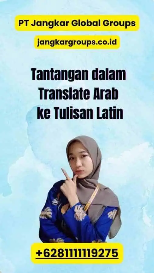 Tantangan dalam Translate Arab ke Tulisan Latin