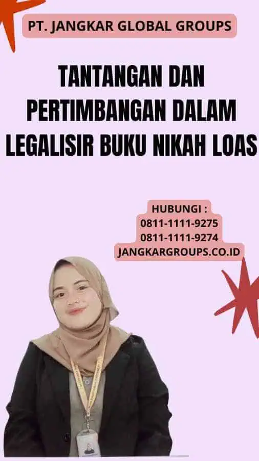 Tantangan dan Pertimbangan dalam Legalisir Buku Nikah Loas