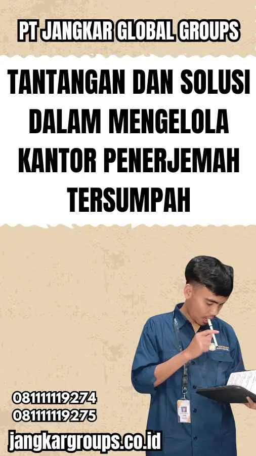 Tantangan dan Solusi dalam Mengelola Kantor Sworn Translator