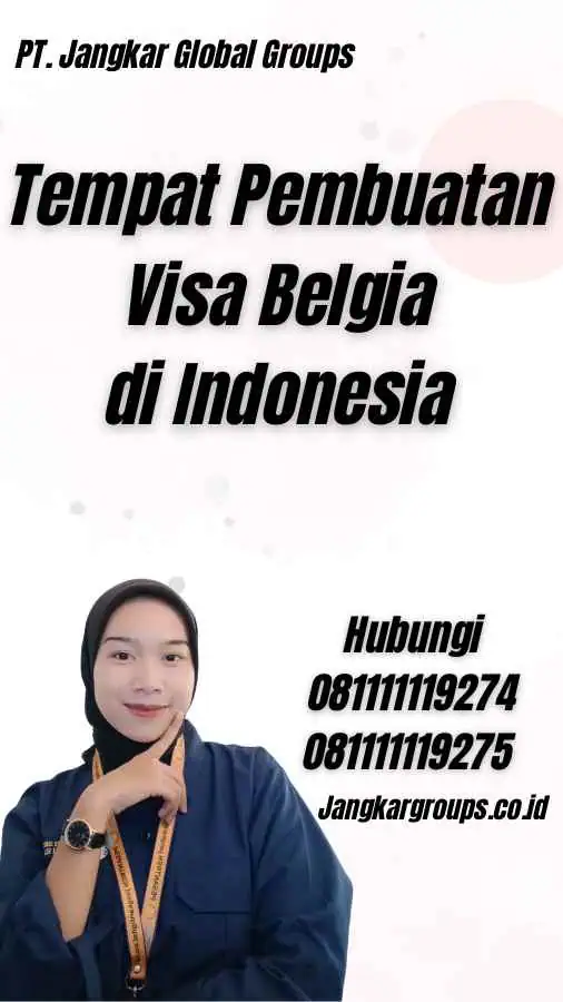 Tempat Pembuatan Visa Belgia di Indonesia