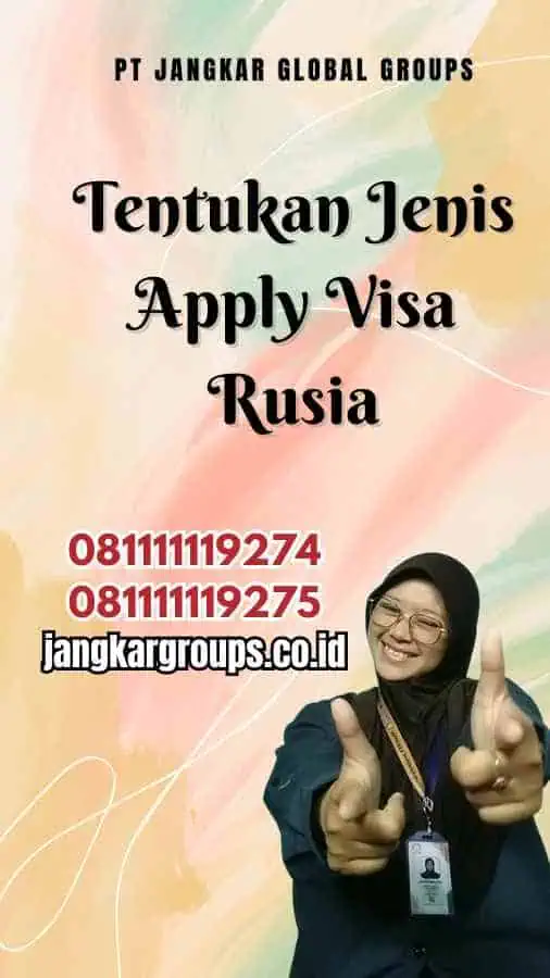 Tentukan Jenis Apply Visa Rusia