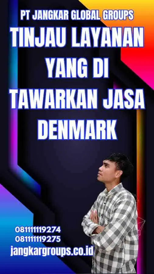 Tinjau Layanan yang Di Tawarkan Jasa Denmark